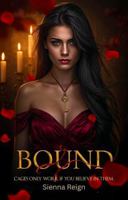 Bound: A Dark Mafia Romance of Loyalty, Obsession, and Forbidden Desire (Blood Vows) B0GJ5P7451 Book Cover