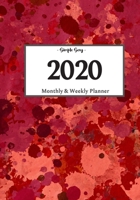 2020 Planner Weekly and Monthly: On-The-Go Planner | Jan 1, 2020 to Dec 31, 2020: Weekly & Monthly Planner + Calendar Views | Productivity Planner | Splatter Paint Planner 1656874679 Book Cover