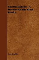 Sheilah McLeod: A Heroine of the Back Blocks 1514737256 Book Cover