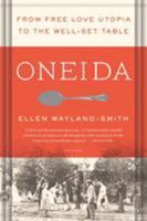 Oneida: From Free Love Utopia to the Well-Set Table 1250131863 Book Cover