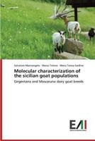 Molecular Characterization of the Sicilian Goat Populations 3639474732 Book Cover