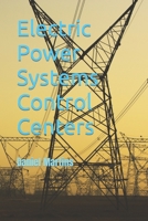 Electric Power Systems Control Centers 1795700556 Book Cover