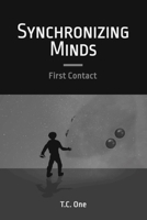 Synchronizing Minds: First Contact B09HG2KY56 Book Cover