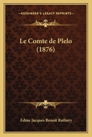 Le Comte de Plelo (1876) 1167629736 Book Cover