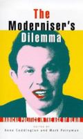 The Moderniser's Dilemma: Radical Politics in the Age of Blair 0853158746 Book Cover