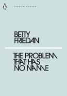 The Problem That Has No Name 024133926X Book Cover