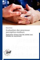 Evaluation Des Processus Perceptivo-Moteurs 383817173X Book Cover
