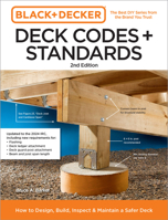 Black and Decker Deck Codes and Standards 2nd Edition: How to Design, Build, Inspect, and Maintain a Safer Deck 0760388164 Book Cover