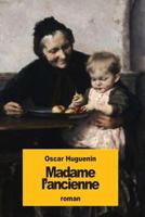 Madame L'Ancienne 3988814571 Book Cover