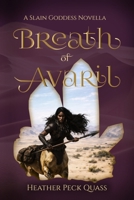 Breath of Avaril (The Slain Goddess) B0GT42JL8S Book Cover