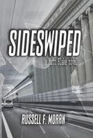 Sideswiped: Book One of the Matt Blake Legal Thriller Series 1518842062 Book Cover
