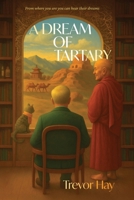 A Dream of Tartary 1923267477 Book Cover
