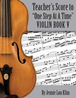 One Step at a Time: The Teacher's Score, Violin V 1499339747 Book Cover