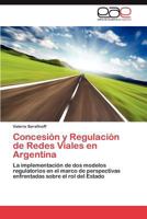 Concesion y Regulacion de Redes Viales En Argentina 384657192X Book Cover