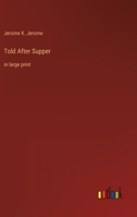 Told After Supper: in large print 3387016123 Book Cover