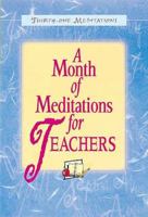 A Month of Meditations for Teachers 0687099501 Book Cover