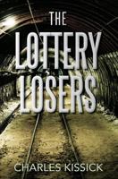 The Lottery Losers 1546909427 Book Cover