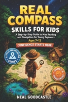 Basic Compass Skills For Kids: A Fun Guide to Using a Compass, Reading Maps, and Exploring Nature (Little Navigator) B0GK16NRR5 Book Cover