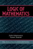 Logic of Mathematics: A Modern Course of Classical Logic 0471060267 Book Cover