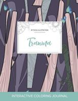 Adult Coloring Journal: Trauma (Mythical Illustrations, Abstract Trees) 1359805109 Book Cover