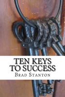 Ten Keys to Success 148394459X Book Cover