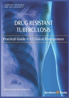 Drug Resistant Tuberculosis : Practical Guide for Clinical Management 1681080672 Book Cover