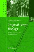 Tropical Forest Ecology: The Basis for Conservation and Management 3540237976 Book Cover