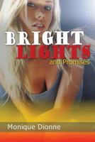 Bright Lights and Promises 1475989008 Book Cover