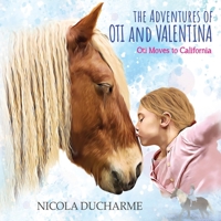 The Adventures of Oti and Valentina: Oti Moves to California B08MSSD4KX Book Cover