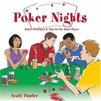 Poker Nights: Rules, Strategies, and Tips for the Home Player 0764128884 Book Cover