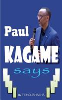Paul KAGAME Says 1987665392 Book Cover