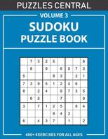 Sudoku Puzzle Book: 400+ Exercises For All Ages: Volume 3 1075802210 Book Cover