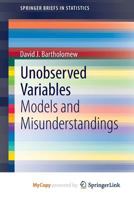 Unobserved Variables: Models and Misunderstandings 3642399118 Book Cover
