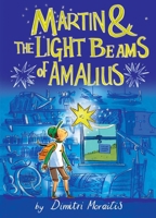 Martin and the Light Beams of Amalius 195494411X Book Cover