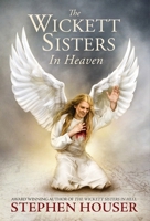 The Wickett Sisters in Heaven 1685640095 Book Cover