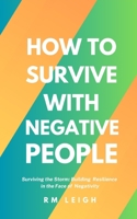 How to Survive with Negative People B0C6VYSQ2C Book Cover