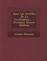 Dans Les Griffes De La Civilisation... 1017058555 Book Cover
