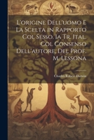 L'origine Dell'uomo E La Scelta in Rapporto Col Sesso. Ia Tr. Ital. Col Consenso Dell'autore, Del Prof. M. Lessona (Italian Edition) 1022673734 Book Cover