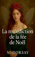 La malédiction de la fée de Noël B0G36QF6HF Book Cover