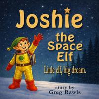 Joshie the Space Elf (Joshie the Elf) B0GK28JB6K Book Cover