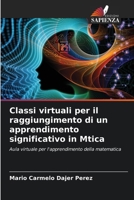 Classi virtuali per il raggiungimento di un apprendimento significativo in Mtica (Italian Edition) 6207017951 Book Cover