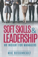 Soft Skills  Leadership: H.R. Insight for Managers 1543935958 Book Cover