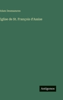 Eglise de St. François d'Assise 1022248596 Book Cover