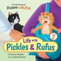 Life with Pickles & Rufus : A Funny Cat Book for Kids 4-8 1968701087 Book Cover