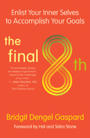The Final 8th: Enlist Your Inner Selves to Accomplish Your Goals 1608686914 Book Cover