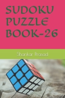 SUDOKU PUZZLE BOOK-26 B0B95HS5CH Book Cover