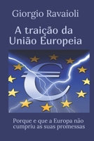 A traição da União Europeia: Porque é que a Europa não cumpriu as suas promessas (Portuguese Edition) B0GNGS2ZCH Book Cover