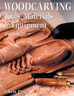 Woodcarving: Tools, Materials & Equipment, Volume 2 1861082029 Book Cover