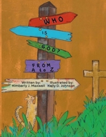 Who is God?: From A to Z B0CM5MQNZR Book Cover