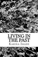 Living in the Past 1530764165 Book Cover